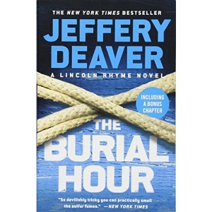 The Burial Hour: 14 (Lincoln Rhyme Novel)