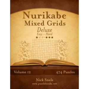 Nurikabe Mixed Grids Deluxe - Easy to Hard - Volume 12 - 474 Logic Puzzles