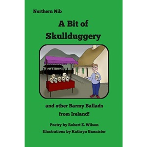 A Bit of Skullduggery and other Barmy Ballads from Ireland