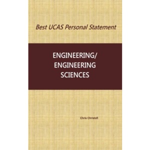 Best UCAS Personal Statement: ENGINEERING/ENGINEERING SCIENCES: Volume 4