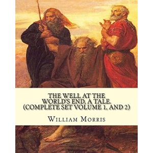 The well at the world's end, a tale. By: William Morris: (Complete set volume 1 and 2) Fantasy novel: 1-2