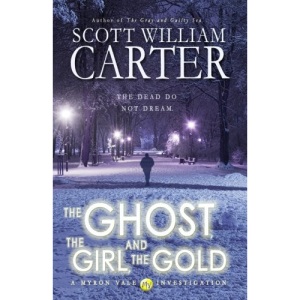 The Ghost, the Girl, and the Gold: A Myron Vale Investigation