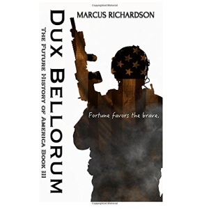 Dux Bellorum: Volume 3 (The Future History of America Series)