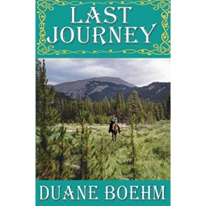 Last Journey: Volume 6 (A Gideon Johann Western)