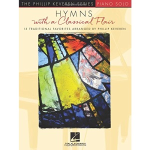 HYMNS WITH A CLASSICAL FLAIR (KEVEREN PHILLIP) PIANO SOLO BOOK (Phillip Keveren)