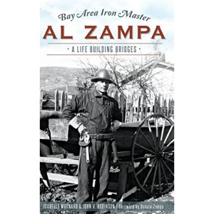 Bay Area Iron Master Al Zampa: A Life Building Bridges