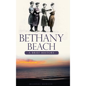 Bethany Beach: A Brief History