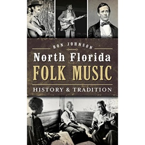 North Florida Folk Music: History & Tradition
