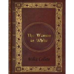 Wilkie Collins - The Woman in White