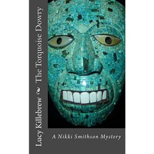The Torquoise Dowry: A Nikki Smithson Mystery
