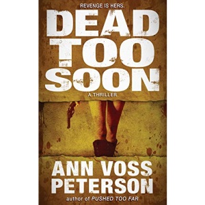 Dead Too Soon: A Thriller: Volume 3 (Val Ryker series)