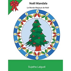 Noel Mandala: Livre de coloriage anti-stress, coloriage Noel, Coloriage pour adultes, coloriage Noel adulte, Noël coloriage, Le Monde Magique de Noël, ... De Coloriage Pour Adulte: Facile Dessins)