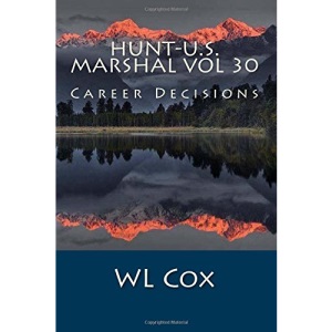 Hunt-U.S. Marshal Vol 30: Career Decisions: Volume 30