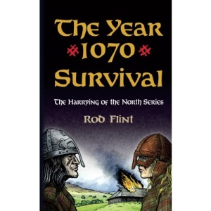 The Year 1070-Survival: Volume 1 (The Harrying of the North)