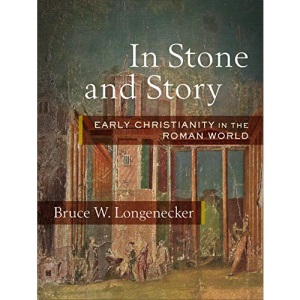 In Stone and Story: Early Christianity in the Roman World