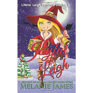 Joyful Leigh: Volume 5 (Literal Leigh Romance Diaries)