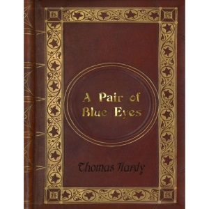 Thomas Hardy - A Pair of Blue Eyes