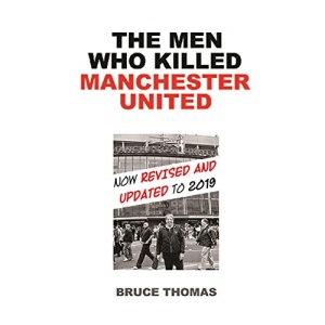 The Men Who Killed Manchester United: ...one fan's view