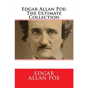 Edgar Allan Poe: The Ultimate Collection