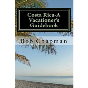 Costa Rica-A Vacationer's Guidebook