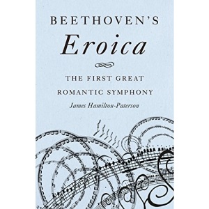 Beethoven’s Eroica: The First Great Romantic Symphony