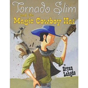 Tornado Slim and the Magic Cowboy Hat