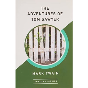 The Adventures of Tom Sawyer (AmazonClassics Edition)