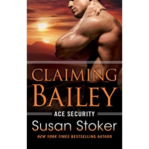 Claiming Bailey: 3 (Ace Security, 3)