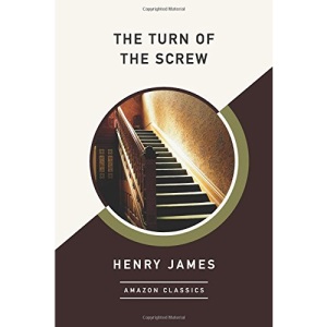 The Turn of the Screw (AmazonClassics Edition)