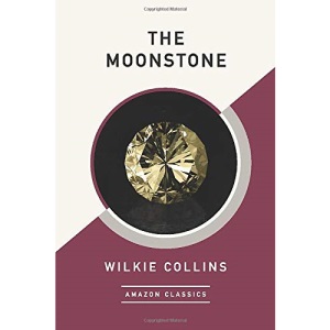 The Moonstone (AmazonClassics Edition)