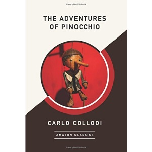 The Adventures of Pinocchio (AmazonClassics Edition)