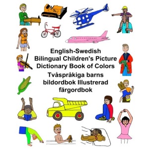 English-Swedish Bilingual Children's Picture Dictionary Book of Colors Tvåspråkiga barns bildordbok Illustrerad färgordbok (FreeBilingualBooks.com)