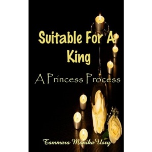 Suitable For A King: The Princess Process