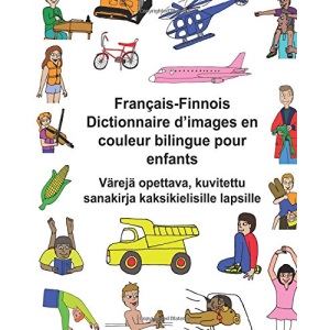 Français-Finnois Dictionnaire d’images en couleur bilingue pour enfants Värejä opettava, kuvitettu sanakirja kaksikielisille lapsille (FreeBilingualBooks.com)