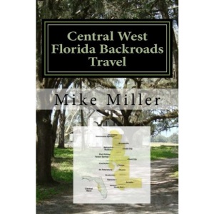 Central West Florida Backroads Travel: Day Trips Off The Beaten Path