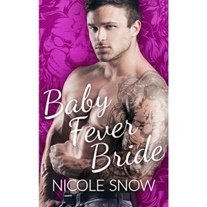 Baby Fever Bride: A Billionaire Romance