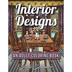 Interior Designs: An Adult Coloring Book with Inspirational Home Designs, Fun Room Ideas, and Beautifully Decorated Houses for Relaxation