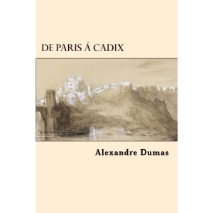De Paris a Cadix (French Edition)