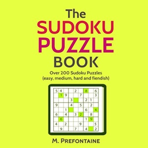The Sudoku Puzzle Book: Over 200 Sudoku Puzzles (easy, medium, hard and fiendish): Volume 1