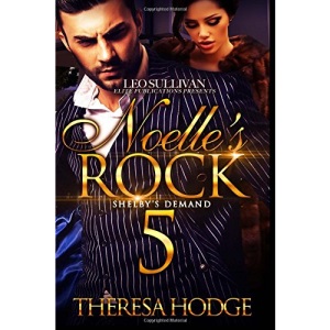 Noelle's Rock 5: Shelby's Demand: Volume 5