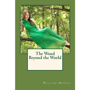 The Wood Beyond the World