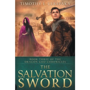 The Salvation Sword: Volume 3 (The Dragon God Chronicles)