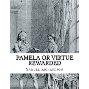 Pamela or Virtue rewarded