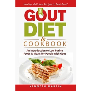 The Gout Diet & Cookbook: An Introduction to Low Purine Foods and Meals for People with Gout