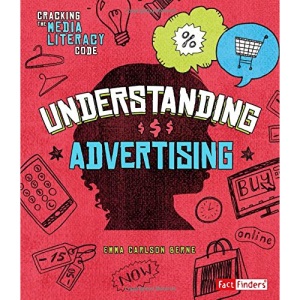 Understanding Advertising (Cracking the Media Literacy Code)
