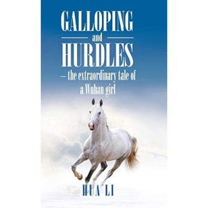 Galloping and Hurdles: -The Extraordinary Tale of a Wuhan Girl