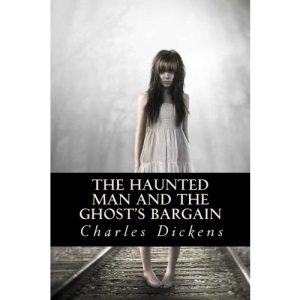 The Haunted Man and the Ghosts Bargain