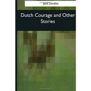 Dutch Courage and Other Stories