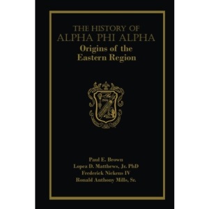 The History of Alpha Phi Alpha: Origins of the Eastern Region