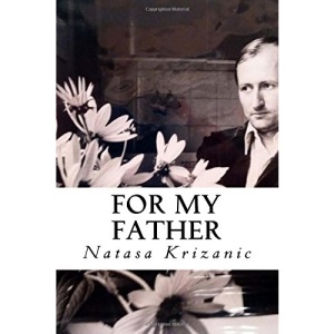 For My Father: Inspired by Love and Loss